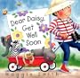 Dear Daisy, Get Well Soon