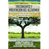 Tratamiento y Prevenci�n del Alzheimer: Gu�a para el paciente y su familia (Informaci�n sobre la Enfermedad de Alzheimer para los Estados Unidos, Latinoam�rica y Espa�a) (Spanish Edition) ~ Richard S. Isaacson MD