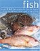 Book Fish: Over 200 Fabulously Fresh Ways for Cooking Fish and Shellfish