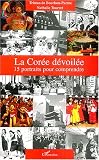 La Corée dévoilée : 15 portraits pour comprendre Image of La Corée dévoilée : 15 portraits pour comprendre