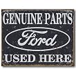 Nostalgic Ford Auto Parts Tin Sign : Ford Genuine Parts Used Here