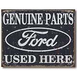 Nostalgic Ford Auto Parts Tin Sign : Ford Genuine Parts Used Here