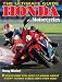 Book cover of Honda Motorcycles The Ultimate Guide: Everything You Need to Know About Every Honda Motorcycle Ever Built.