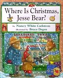 Where is Christmas, Jesse Bear? (Jesse Bear)