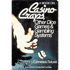 A book on casino craps, other dice games & gambling systems
