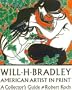 Will H. Bradley: American Artist in Print:  A Collector's Guide (American artists in print)
