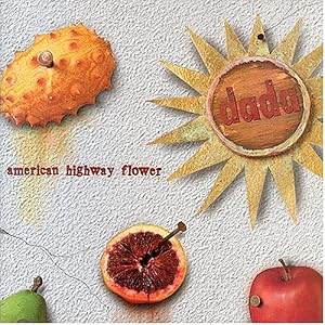 American Highway Flower by Dada (Audio CD - 2004) - Extra tracks