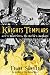 The Knights Templars: God's Warriors, the Devil's Bankers
