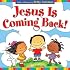 Jesus Is Coming Back!