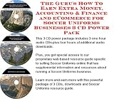 The Gurus How To Earn Extra Money, Accounting & Finance and eCommerce for Soccer Uniforms Businesses 3 CD Power Pack