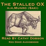 The Stalled Ox: A Short Story by Saki | Hector Hugh Munro