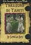 Treasure in Tahiti (Incredible Journey Books) Treasure in Tahiti (Incredible Journey Books)