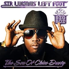 Sir Lucious Left Foot: The Son of Chico Dusty