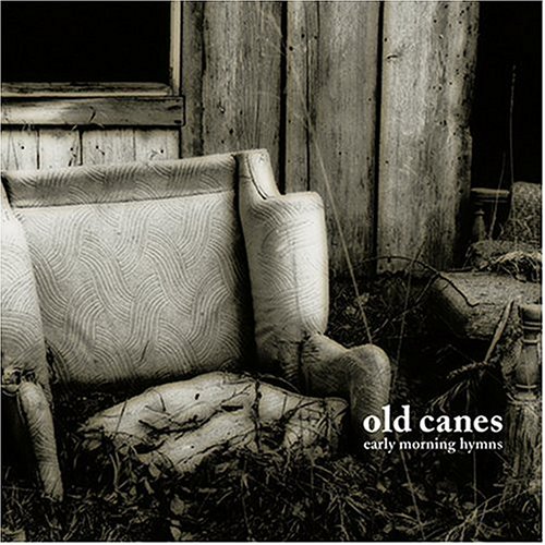 Old Canes - Early Morning Hymns - Zortam Music