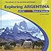 Book Exploring Argentina With the Five Themes of Geography (The Library of the Western Hemisphere)