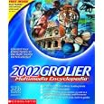 2002 Grolier Multimedia Encyclopedia Deluxe (2 CD edition) from Multimedia 2000