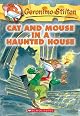 Cat and Mouse in a Haunted House (Geronimo Stilton, No. 3) (Geronimo Stilton)