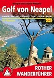 Golf von Neapel: Amalfi, Positano, Sorrent, Capri, Ischia, Vesuv - 50 ausgew&auml;hlte Tal- und H&ouml;henwanderungen sowie vier Mehrtageswanderungen an den .. - .. - Ischia, Vesuv - 57 ausgew&auml;hlte Wanderungen - Margrit Wiegand, J&uuml;rgen Wiegand