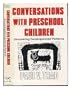 Conversations With Preschool Children: Uncovering Developmental Patterns