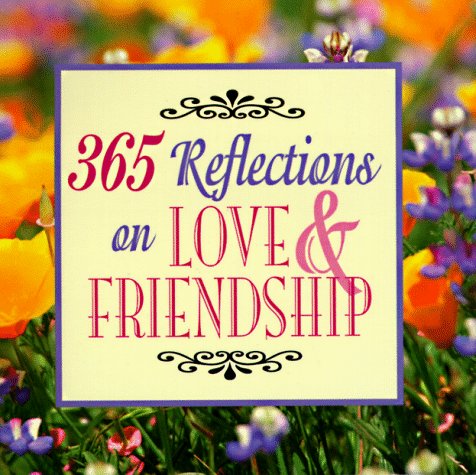 365 reflections on love  friendship