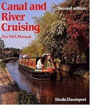 Canal and River Cruising: The I.W.A.Manual