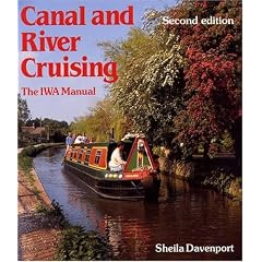 Canal and River Cruising: The I.W.A.Manual