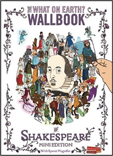 The What on Earth? Wallbook of Shakespeare (MINI EDITION): A Timeline of the Complete Plays of William Shakespeare by Dr. Nick Walton (2014-10-01)