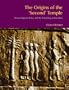 The Origins of the 'Second' Temple: Persian Imperial Policy and the Rebuilding of Jerusalem (Bibleworld)