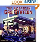 The American Gas Station: History and Folklore of Gas Stations in America