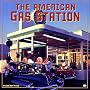 The American Gas Station: History and Folklore of the Gas Station in American Car Culture