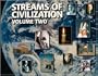 Streams of Civilization Vol. 2: Cultures in Conflict Since the Reformation