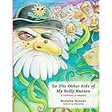 to the other side of my belly button a celebration of adoption