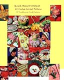 Quick Items to Crochet A Collection of 20 Vintage Crochet Patterns for Craft Fairs and Gifts