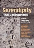 Serendipity : fortune and the prepared mind