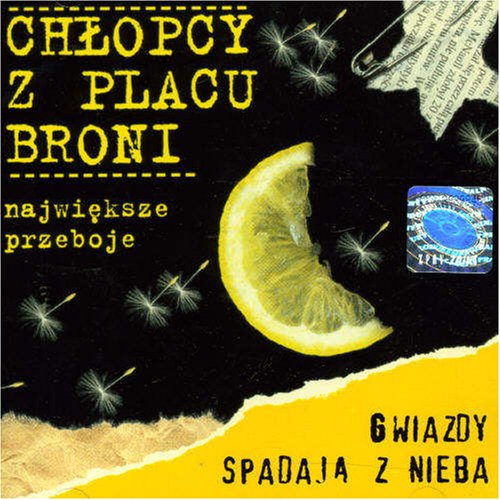 Chlopcy Z Placu Broni - Gwiazdy Spadaja Z Nieba - Najwieksze Przeboje - Zortam Music