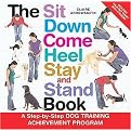 The Sit Down Come Heel Stay and Stand Book (A Step-by-step Dog Training Achievement Program) (Spiral) (Hardcover)