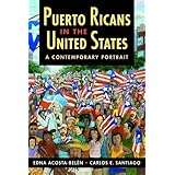 puerto ricans in the united states a contemporary portrait latinos exploring diversity  change