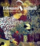 Edouard Vuillard: A Painter and His M...