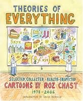 Theories of Everything: Selected, Collected, and Health-Inspected Cartoons, 1978-2006