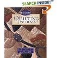 My Quilting Journal: A Quilter's Memory Book for Thoughts and Photographs of Favorite Quilts by Lynette Jensen