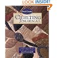 My Quilting Journal: A Quilter's Memory Book for Thoughts and Photographs of Favorite Quilts by Lynette Jensen