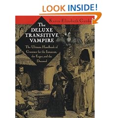The Deluxe Transitive Vampire: A Handbook of Grammar for the Innocent, the Eager and the Doomed