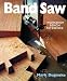 Band Saws: A Workshop Bench Reference by Mark Duginske ISBN 0806906804
