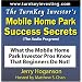 The TurnKey Investor's Mobile Home Park Success Secrets (Audio Program): What the Mobile Home Park Investor Pros Know That Beginners Do Not!