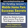 The TurnKey Investor's Mobile Home Park Success Secrets (Audio Program): What the Mobile Home Park Investor Pros Know That Beginners Do Not!