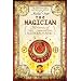 The Magician: The Secrets of the Immortal Nicholas Flamel