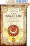 The Magician: The Secrets of the Immortal Nicholas Flamel