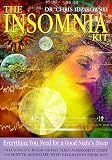 The Insomnia Kit: Everything You Need for a Good Night s Sleep