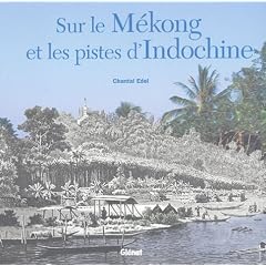 Sur le M�kong et les pistes d'Indochine