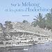 Sur le Mekong et les pistes d'Indochine